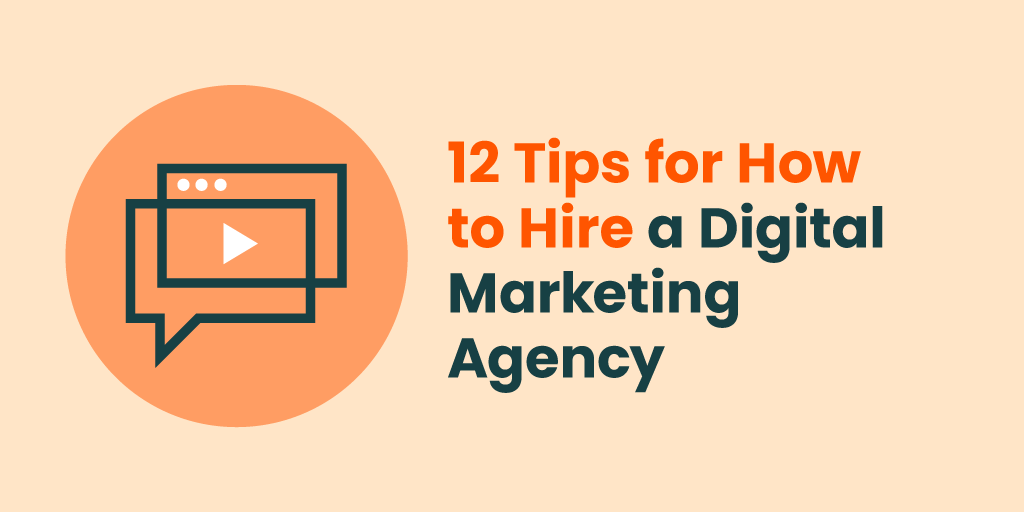 12 Tips for How to Hire a Digital Marketing Agency Firebrand